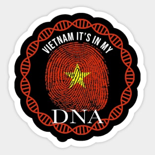 Vietnam Its In My DNA - Gift for Vietnamese From Vietnam Sticker